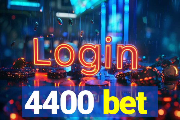 4400 bet